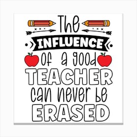 Influence Of A Good Teacher Can Never Be Erased, Classroom Decor, Classroom Posters, Motivational Quotes, Classroom Motivational portraits, Aesthetic Posters, Baby Gifts, Classroom Decor, Educational Posters, Elementary Classroom, Gifts, Gifts for Boys, Gifts for Girls, Gifts for Kids, Gifts for Teachers, Inclusive Classroom, Inspirational Quotes, Kids Room Decor, Motivational Posters, Motivational Quotes, Teacher Gift, Aesthetic Classroom, Famous Athletes, Athletes Quotes, 100 Days of School, Gifts for Teachers, 100th Day of School, 100 Days of School, Gifts for Teachers, 100th Day of School, 100 Days Svg, School Svg, 100 Days Brighter, Teacher Svg, Gifts for Boys,100 Days Png, School Shirt, Happy 100 Days, Gifts for Girls, Gifts, Silhouette, Heather Roberts Art, Cut Files for Cricut, Sublimation PNG, School Png,100th Day Svg, Personalized Gifts Canvas Print