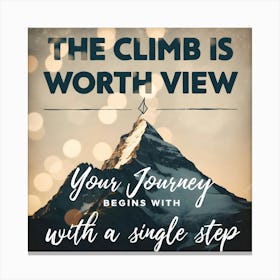 Climb Is Worth View Canvas Print