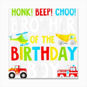 Brother Of The Birthday Boy Shirt Transportation Trucks 2nd Canvas Print