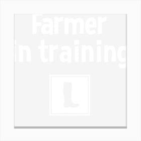 Farmer In Training Canvas Print