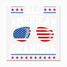 All American Grandma Patriotic 4th Of July Canvas Print