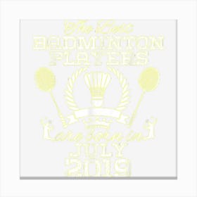 5 Year Old Birthday In July 2019 Best Badminton Players Canvas Print