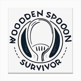 Wooden Spoon Survivor Canvas Print