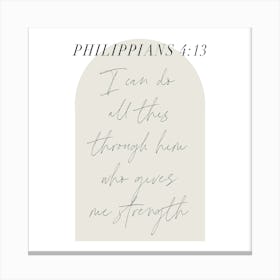 I can do all this through him who gives me strength. -Philippians 4:13 Minimal Boho Beige Arch Script Canvas Print