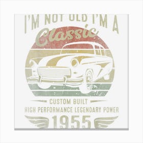 Im Classic Car 68th Birthday Gift 68 Years Old Born In 1955 Canvas Print