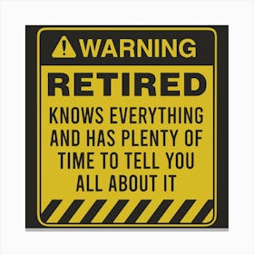 Warning Retired Knows Everything And Has Plenty Of Time To Tell You About It Toile