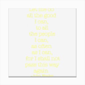 Do All The Good I Can John Wesley Quote Canvas Print