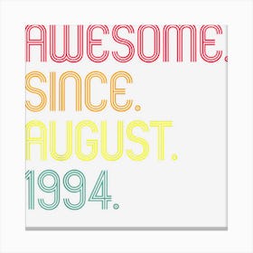 Retro Awesome Since August 1994 29th Birthday 29 Year Old Canvas Print