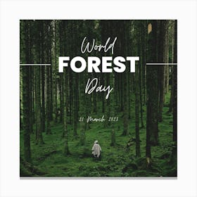 World Forest Day Canvas Print