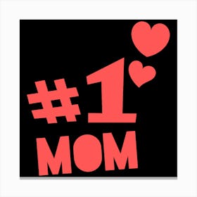 One Mom Happy Mother's Day Canvas Print