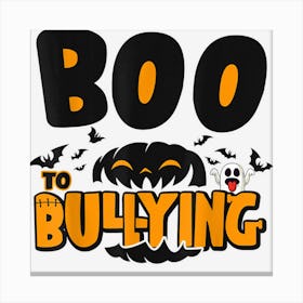 Boo To Bullying Ghost Pumpkin Orange Anti Bullying Unity Day Canvas Print