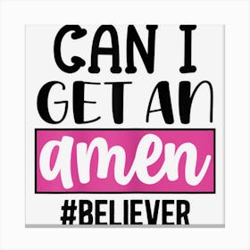 Womens Funny Cool Design Can I Get An Amen Canvas Print