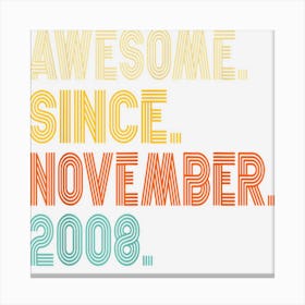 Funny November 2008 14 Year Old 14th Birthday Gift Boy Girl Canvas Print