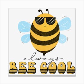 Always Bee Coolbees Cute Funny Honey Canvas Print