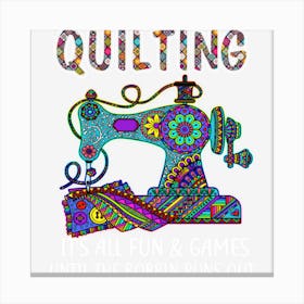 Quilting Quilter Seamstress Quilt Bo Canvas Print