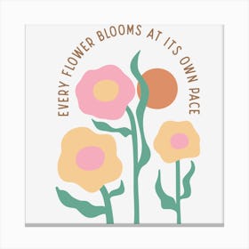 Every Flower Blooms At Its Own Place Canvas Print