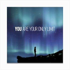 You Are Your Only Limit Canvas Print