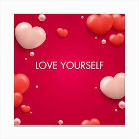 Love Yourself Canvas Print