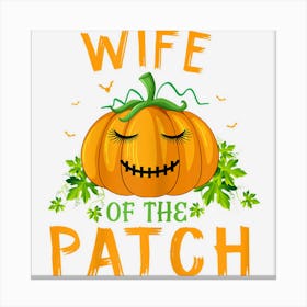 Womens Wife Of The Patch Funny Group Matching Halloween Costume Canvas Print