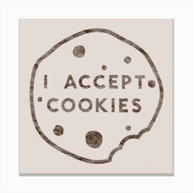 I Accept Cookies Canvas Print