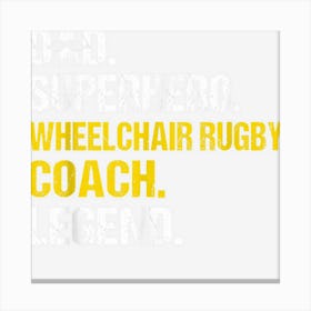 Mens Dad Superhero Wheelchair Rugby Coach Funny Canvas Print