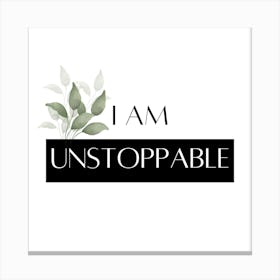 I am unstoppable quote Wall art Canvas Print