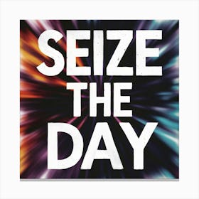 Seize The Day 3 Canvas Print