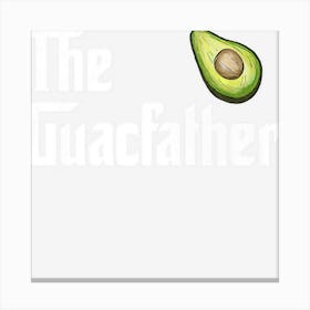 The Guacamole Father Funny Avocado Lover Gif Canvas Print