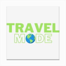 Travel Mode Canvas Print