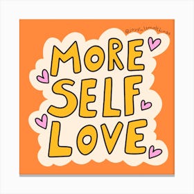 More Self Love Canvas Print