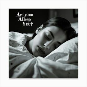 Default Are You Asleep Yet Art 2 Canvas Print