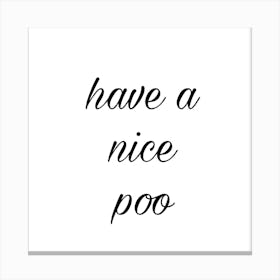 Have a nice poo art print Canvas Print