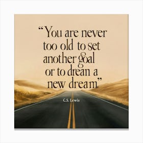 You Are Never Too Old Canvas Print