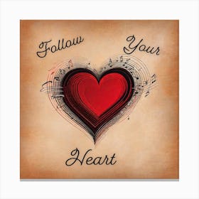 Follow Your Heart sign Canvas Print