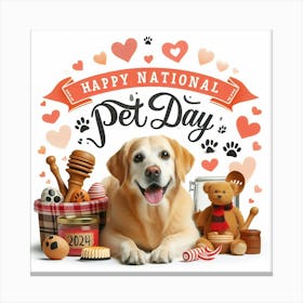 Happy National Pet Day 1 Canvas Print