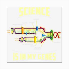 Science Is In My Genes Dna Bio Teacher Nerd Funny Science Canvas Print