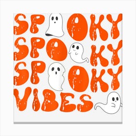 Spooky Vibes Cute Ghosts Horror Halloween Graphic Canvas Print