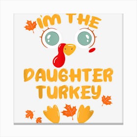 Daughter Turkey Matching Family Thanksgiving Party Pajama Canvas Print