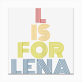 L Is For Lena Funny Personalized Name Retro 70s Vintage Canvas Print