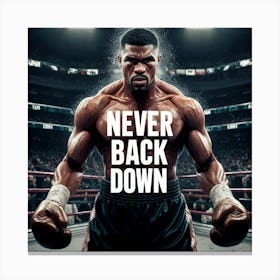 Never back down Canvas Print