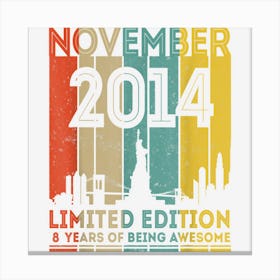 8 Years Old Gifts Vintage November 2014 8th Birthday Canvas Print