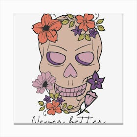 Never Better Canvas Print