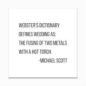 Webster Dictionary Defines Wedding As Michael Scott Quote Canvas Print