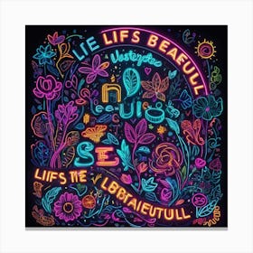 Default Life Is Beautiful Neon Art 2 Canvas Print