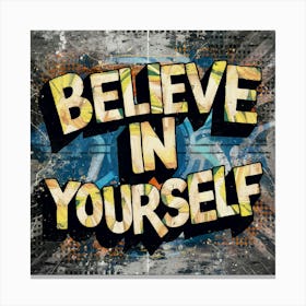 Believe In Yourself Canvas Print