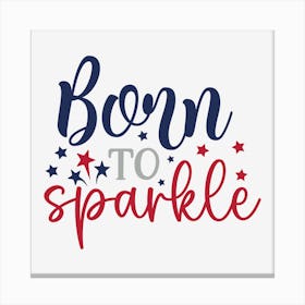 Born To Sparkle 01 Canvas Print