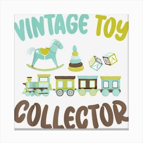 Vintage Toy Collector Canvas Print