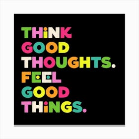 Thing Good Thoughts (Dark) Stampe su tela