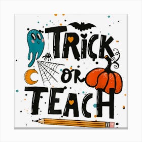 Groovy Halloween Trick Or Teach Retro Pumkin Ghost Teacher Canvas Print