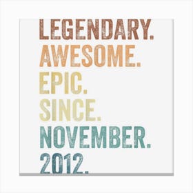 10th Birthday Legendary Epic Awesome Since November 2012 1 Canvas Print